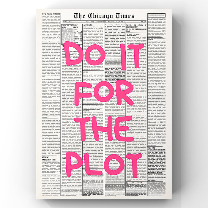 Do It For The Plot Print